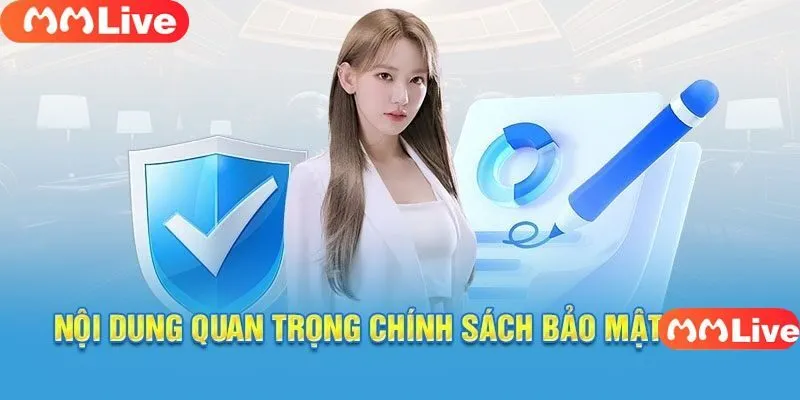 Chính sách bảo mật MMLive Bảo Vệ Dữ Liệu Người Dùng