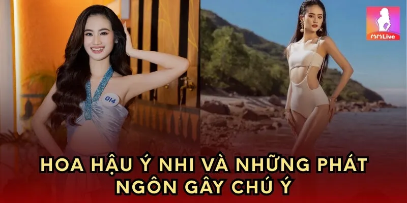 Hoa Hậu Ý Nhi và những phát ngôn gây chú ý