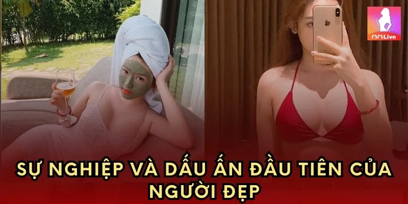 Sự nghiệp và dấu ấn đầu tiên của người đẹp